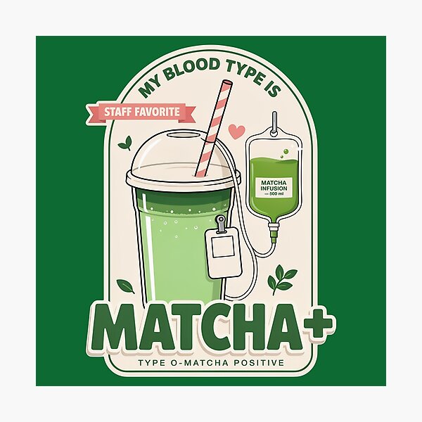 Item preview, Matcha Positive Blood Type – Funny Matcha Lover Iced Matcha Latte Design designed and sold by ArcticFoxStudio.