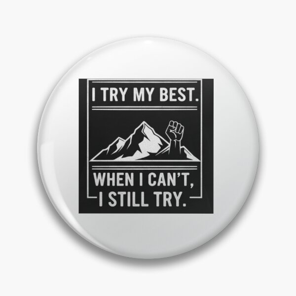 Item preview, I Try My Best Motivational Quote Design designed and sold by BoldConcept43.