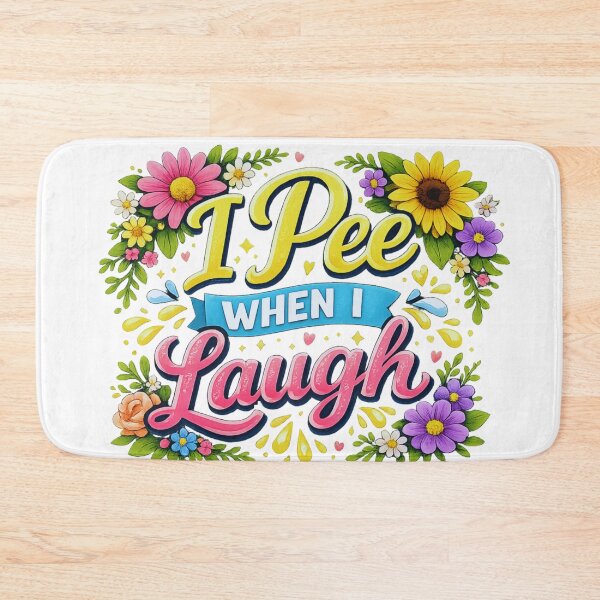 Item preview, I Pee When I Laugh Funny Floral Design designed and sold by MerchlyMike.