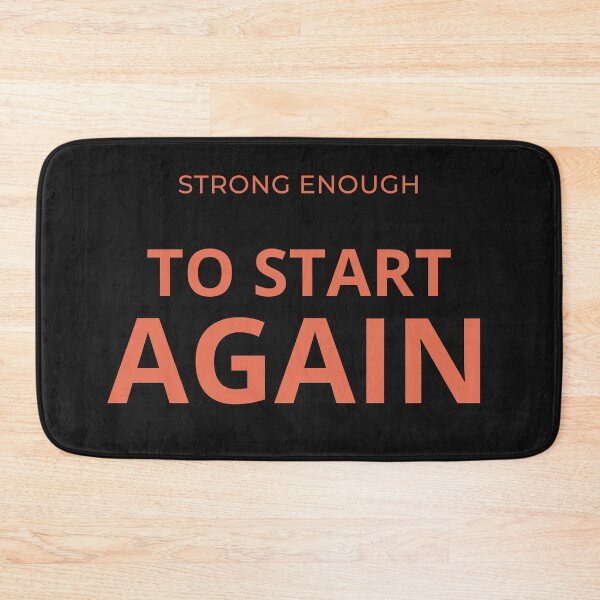 Item preview, Strong Enough To Start Again designed and sold by QCena.