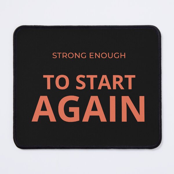 Item preview, Strong Enough To Start Again designed and sold by QCena.