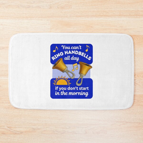 Item preview, You can’t ring handbells all day if you don’t start in the morning designed and sold by CelticClapper.