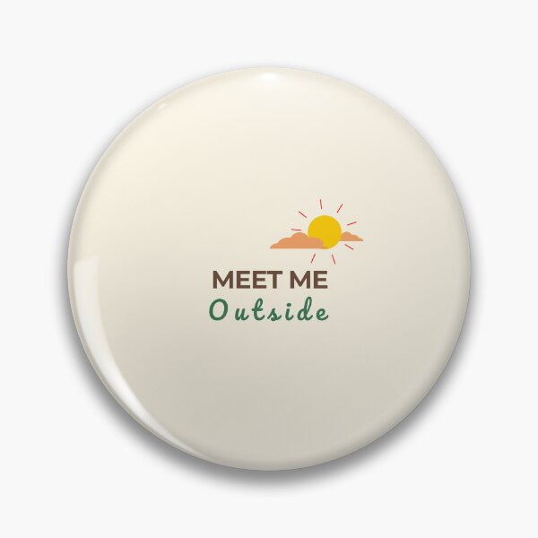 Item preview, Meet Me Outside – Sunshine Nature Design designed and sold by J-Nature-Vibes.
