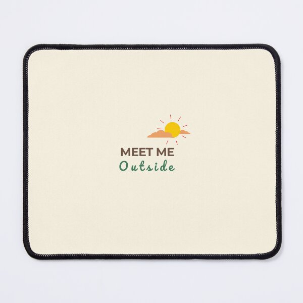 Item preview, Meet Me Outside – Sunshine Nature Design designed and sold by J-Nature-Vibes.
