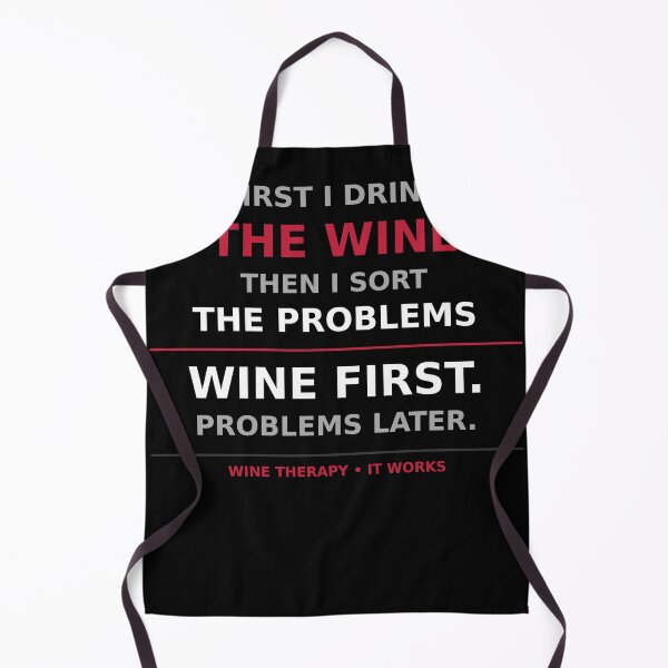 Item preview, First I Drink The Wine Then I Sort The Problems Funny Wine Lover T-Shirt designed and sold by SunnyDesign82.
