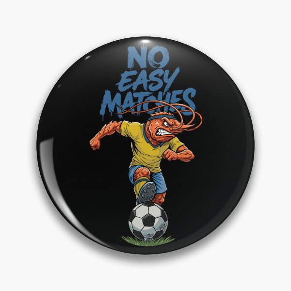 Item preview, No Easy Matches – Shrimp Soccer Warrior designed and sold by CARPIO Creations.