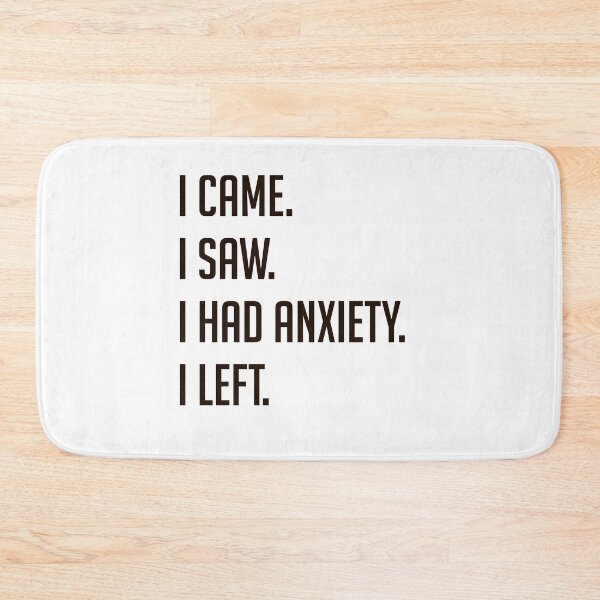 Item preview, Came I Saw I Had Anxiety I Left Funny Introvert Quote designed and sold by MYNDesigns.