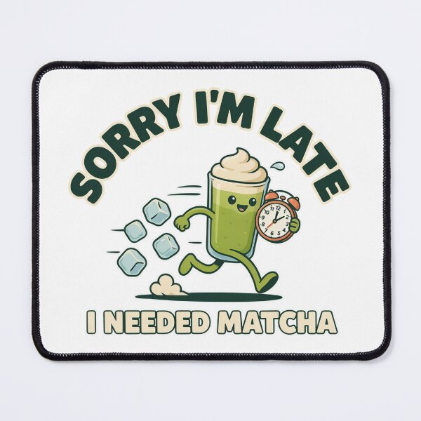 Item preview, Sorry I'm Latte I Needed Matcha – Funny Matcha Tea Lover Design designed and sold by ArcticFoxStudio.