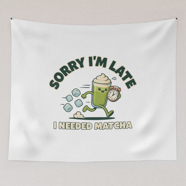 Item preview, Sorry I'm Latte I Needed Matcha – Funny Matcha Tea Lover Design designed and sold by ArcticFoxStudio.