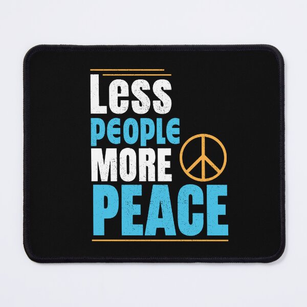 Item preview, Less People, More Peace designed and sold by cgrafix.