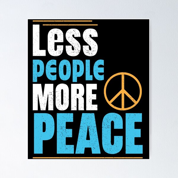 Item preview, Less People, More Peace designed and sold by cgrafix.