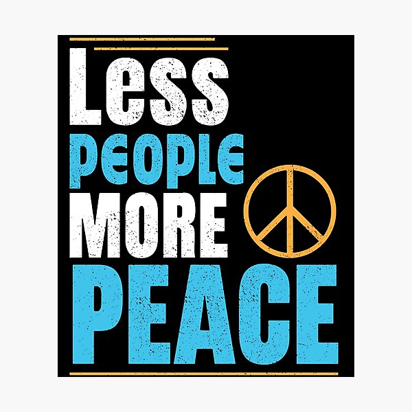 Item preview, Less People, More Peace designed and sold by cgrafix.