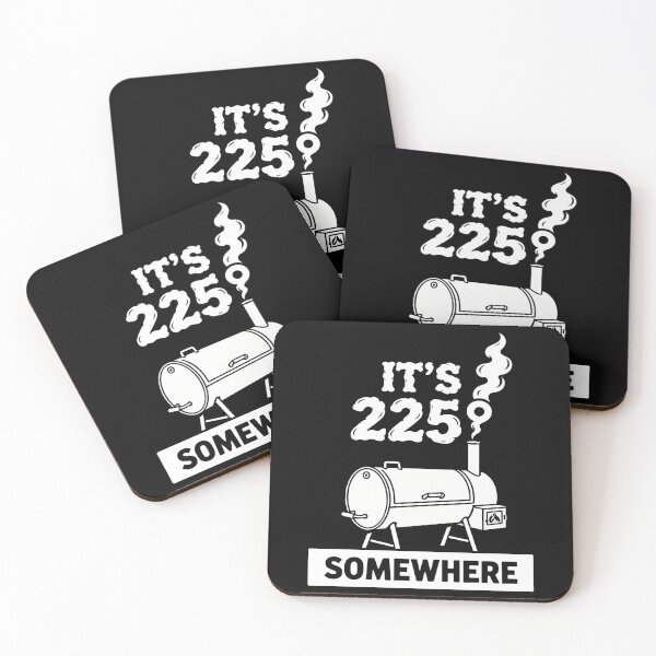 Item preview, It's 225 Somewhere Funny Smoking Enthusiast Low And Slow Cooking designed and sold by CutOutIdols.