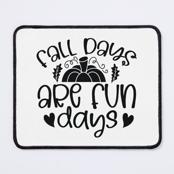 Item preview, Fall Days Are Fun Days - Cute Autumn Season Leaves Orange Pumpkin Cozy Warm Nature Gift designed and sold by FuzionRaptor.