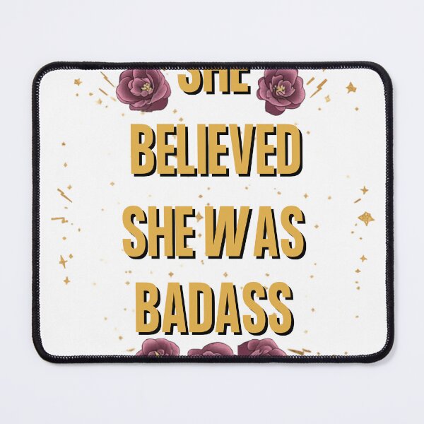 Item preview, She Believed She Was a Badass - Empowering Women Gift Tee designed and sold by RedRubyBubble.