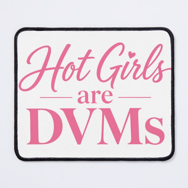 Item preview, Hot Girls are DVMs designed and sold by introVETed.