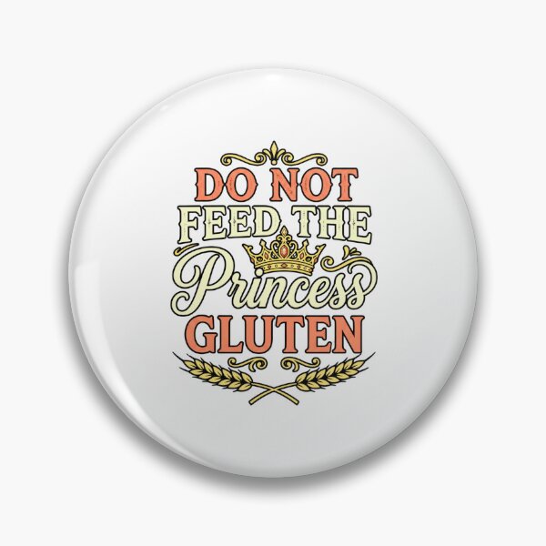 Item preview, gluten free humor do not feed the  princess quote designed and sold by ArtDesignTp.