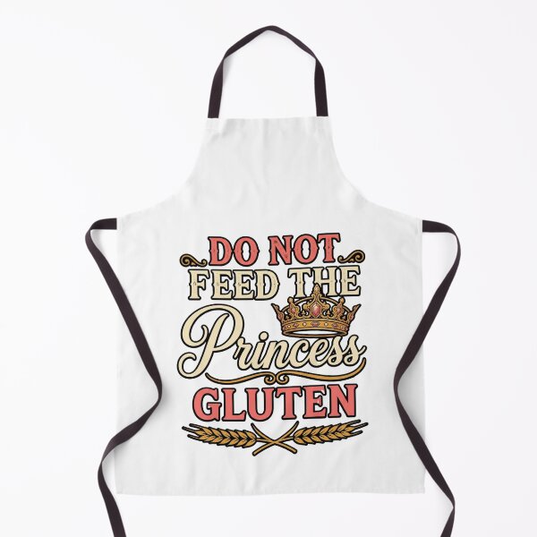 Item preview, funny do not feed the celiac princess gluten warning designed and sold by ArtDesignTp.
