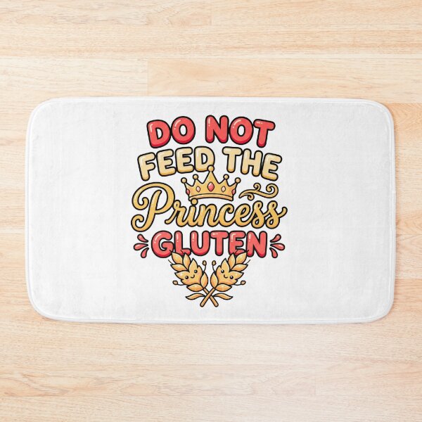 Item preview, gluten free do not feed the princess attitude design designed and sold by ArtDesignTp.