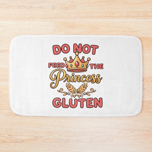 Item preview, celiac do not feed the princess gluten humor quote designed and sold by ArtDesignTp.
