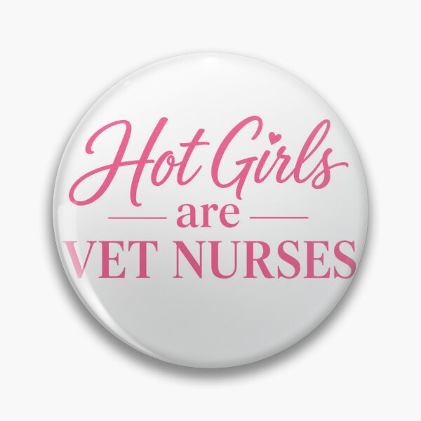 Item preview, Hot Girls are Vet Nurses  designed and sold by introVETed.
