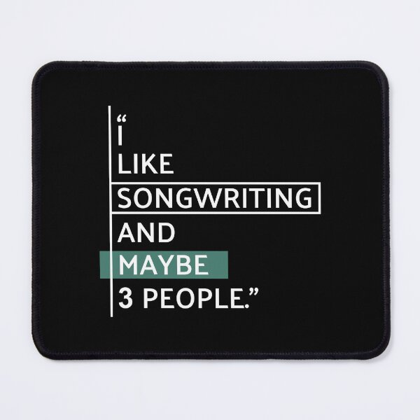 Item preview, I Like Songwriting and Maybe 3 People designed and sold by MaryAller.