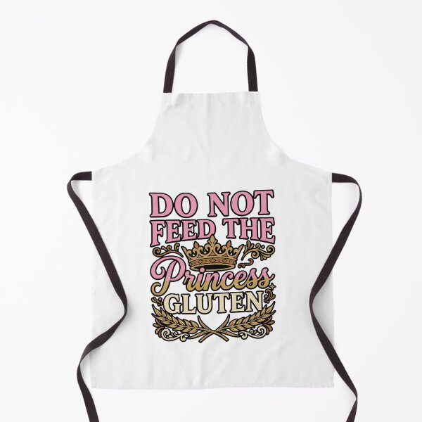 Item preview, funny gluten free do not feed the princess quote designed and sold by ArtDesignTp.