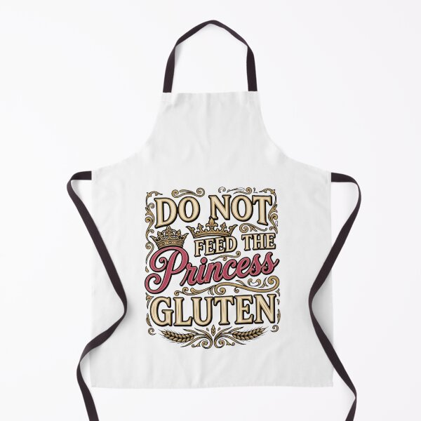 Item preview, do not feed the princess gluten designed and sold by ArtDesignTp.