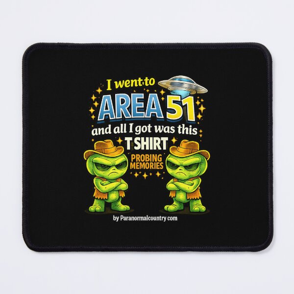 Item preview, I Went To Area51 And All I Got Was This TShirt And Probing Memories designed and sold by ParanormalCount.