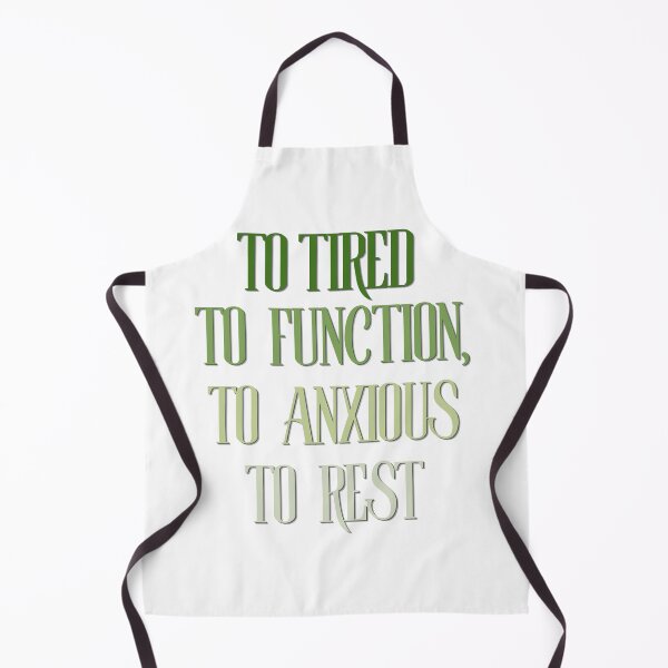 Item preview, Too Tired To Function Too Anxious To Rest Funny Anxiety T-Shirt designed and sold by Anya86.