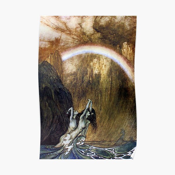 The Rhinemaidens lament the loss of the Rhinegold - Arthur Rackham Poster