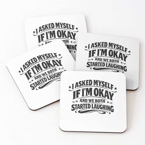 Item preview, I Asked Myself If I'm Okay And We Both Started Laughing designed and sold by designstoriesMK.