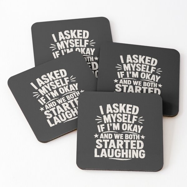 Item preview, Mental Health Humor Funny Sarcastic Quote I Asked Myself If Im Okay And We Both Started Laughing Dark Humor designed and sold by designstoriesMK.