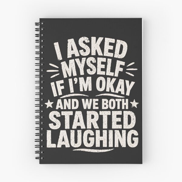 Item preview, Mental Health Humor Funny Sarcastic Quote I Asked Myself If Im Okay And We Both Started Laughing Dark Humor designed and sold by designstoriesMK.