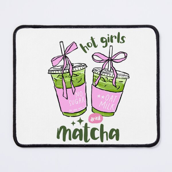Item preview, Hot Girls Drink Matcha | Matcha Latte designed and sold by DelicateBalance.