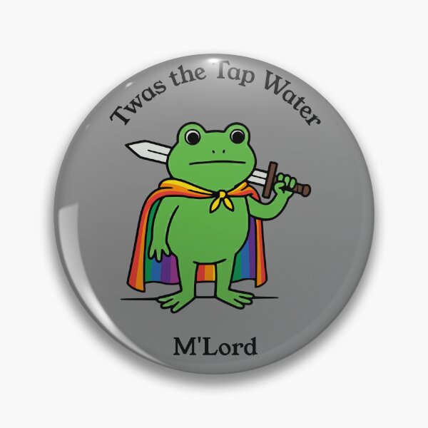 Item preview, Twas The Tap Water M'Lord Frog Meme designed and sold by d247.