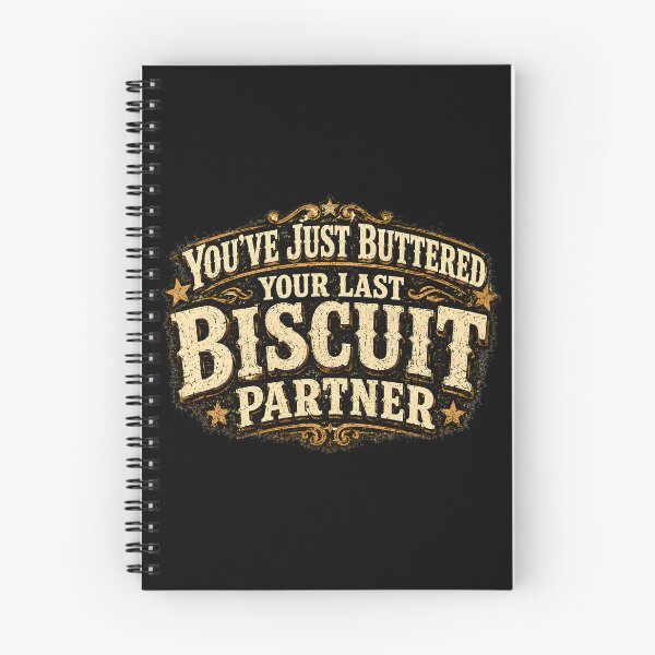 Item preview, You've Just Buttered Your Last Biscuit Partner designed and sold by designstoriesMK.