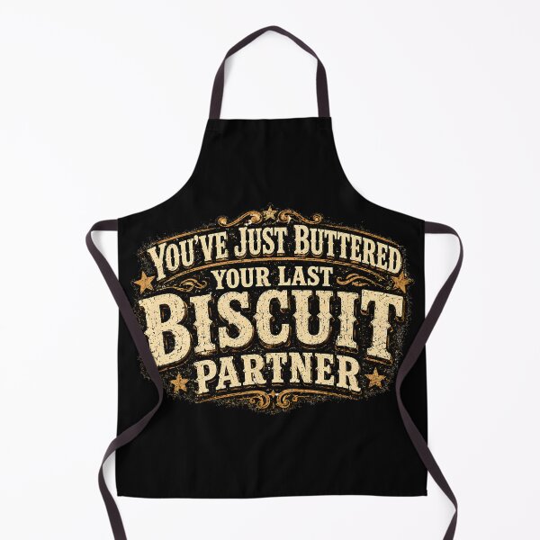 Item preview, You've Just Buttered Your Last Biscuit Partner designed and sold by designstoriesMK.