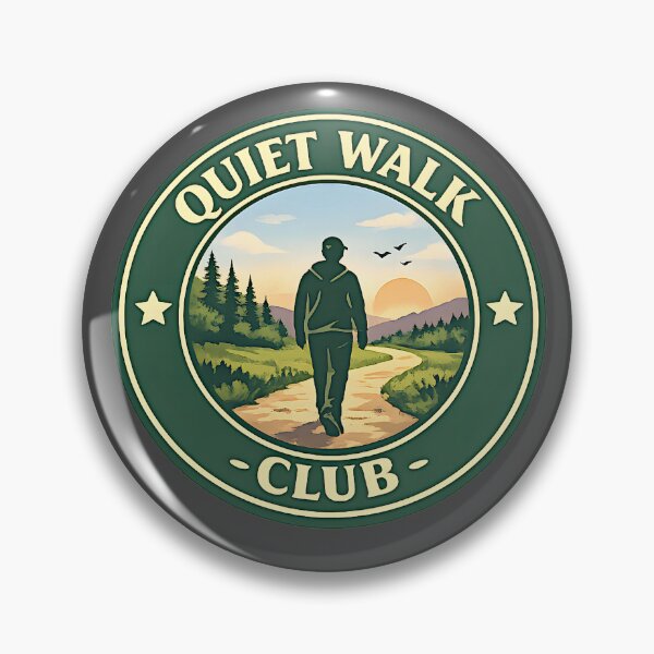 Item preview, Quiet Walk Club Badge designed and sold by FilBlue.