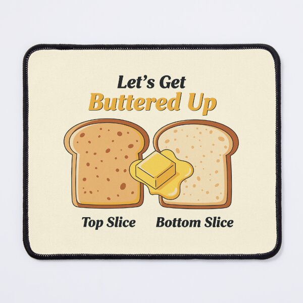 Item preview, Buttered Up designed and sold by Amir Faysal.