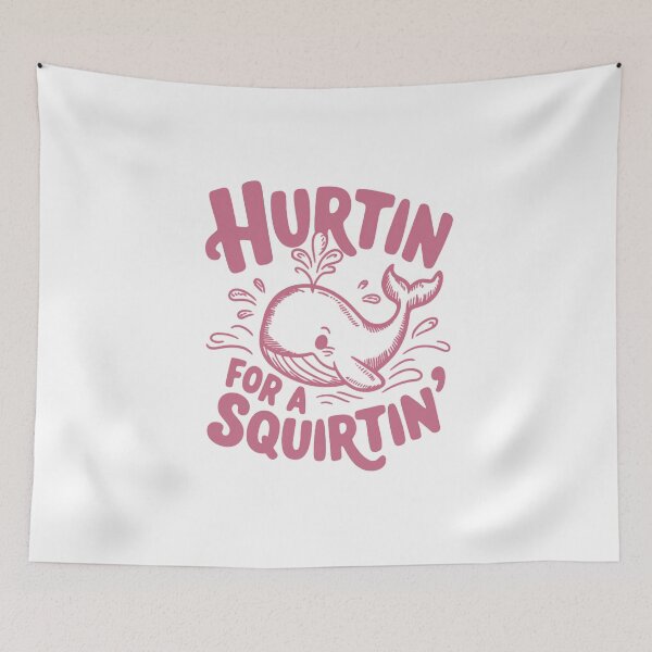 Item preview, Funny Sexy HURTIN for a SQUIRTIN Fun Playful Sex Squirting Hookup Humor Play on Words designed and sold by BuyShirtsOnline.