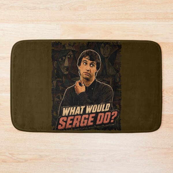 Item preview, What would Serge do? designed and sold by TeeCodes.