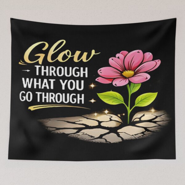 Item preview, Glow Through What You Go Through Inspirational Flower Design designed and sold by MAJCO-ART.