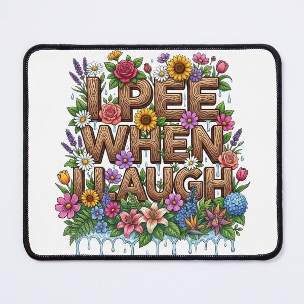 Item preview, I Pee When I Laugh Floral Funny Quote designed and sold by MerchlyMike.