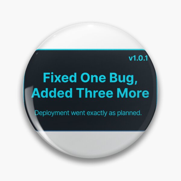 Item preview, Patch Notes Fixed One Bug Added Three More Gaming Meme designed and sold by PacketLossCo.