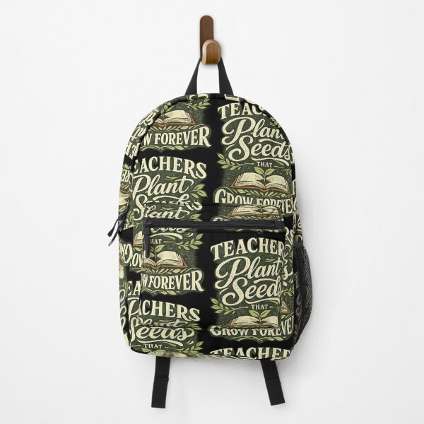 Item preview, Teachers Plant Seeds That Grow Forever designed and sold by XYZ Studio.