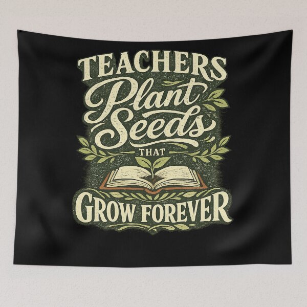 Item preview, Teachers Plant Seeds That Grow Forever designed and sold by XYZ Studio.