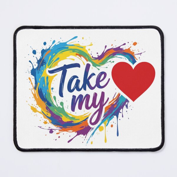 Item preview, Take My Heart Vibrant Rainbow Paint Splatter Love Quote designed and sold by puzzell.
