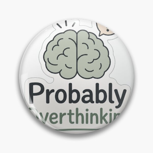 Item preview, Probably Overthinking designed and sold by VIBE BY NADA.