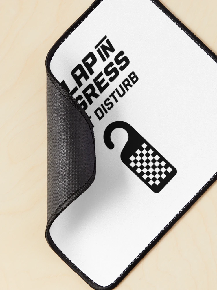 Thumbnail 2 of 5, Mouse Pad, Hotlap In Progress: Do Not Disturb - Sim Racing designed and sold by GarageGraphics.